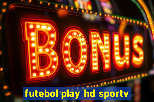 futebol play hd sportv